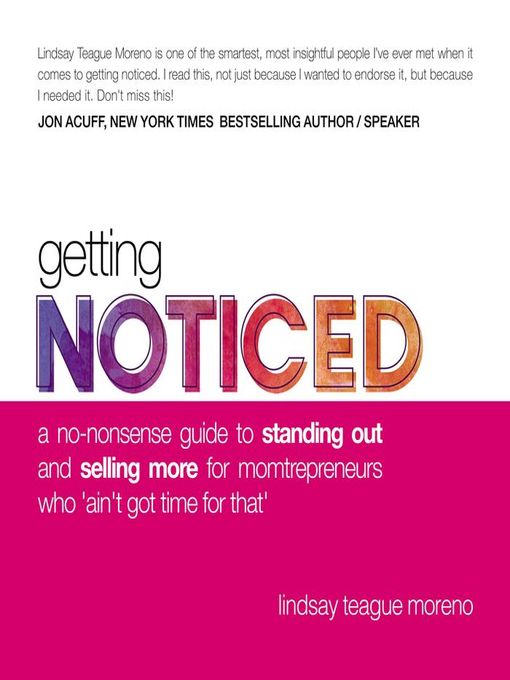 Title details for Getting Noticed by Lindsay Teague Moreno - Wait list